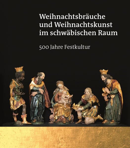 Weihnachtsbräuche und Weihnachtskunst im schwäbischen Raum – 500 Jahre Festkultur Film, Art & Culture