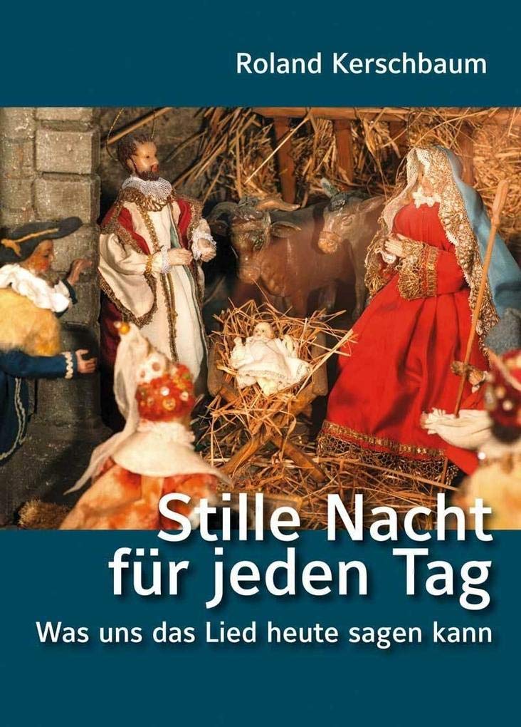 Stille Nacht für jeden Tag – Was uns das Lied heute sagen kann Religion & Esotericism