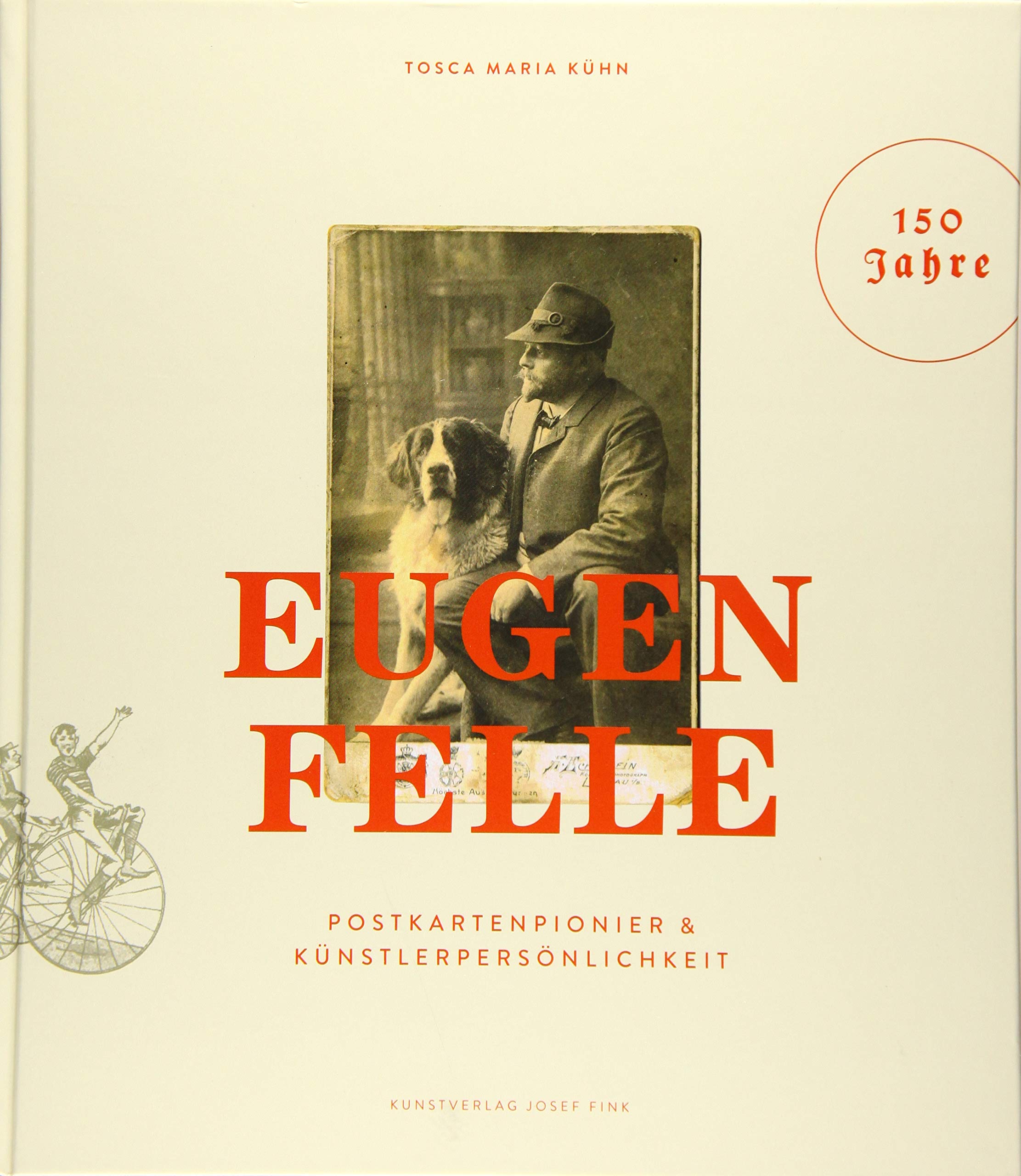 Eugen Felle – Postkartenpionier & Künstlerpersönlichkeit Film, Art & Culture