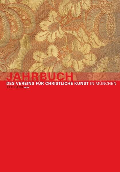 Jahrbuch des Vereins für Christliche Kunst in München, XXX. Band Film, Art & Culture