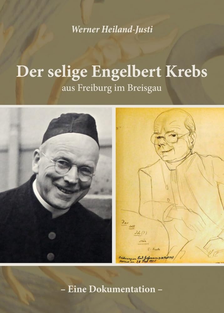 Der selige Engelbert Krebs aus Freiburg im Breisgau – Eine Dokumentation German history