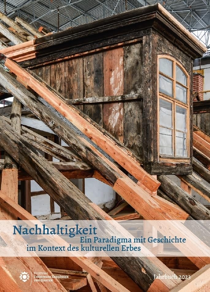 Nachhaltigkeit – Ein Paradigma mit Geschichte im Kontext des kulturellen Erbes: Jahrbuch der Stiftung Thüringer Schlösser und Gärten, Bd. 27 für 2023 Law