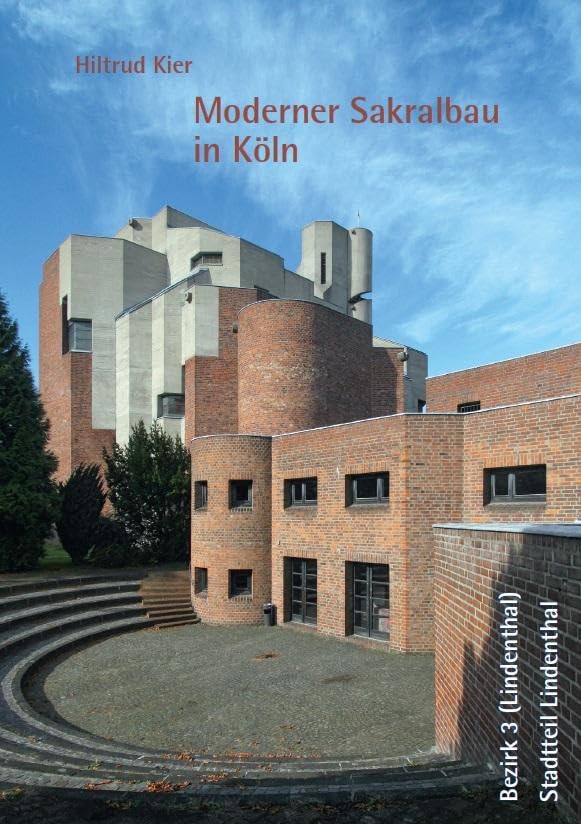 Moderner Sakralbau in Köln, Bezirk 3 (Lindenthal), Stadtteil Lindenthal Architecture