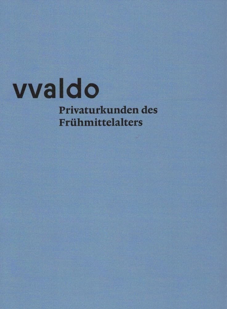 vvaldo – Privaturkunden des Frühmittelalters Religion & Esotericism