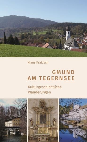 Gmund am Tegernsee - Kulturgeschichtliche Wanderungen Film, Art & Culture