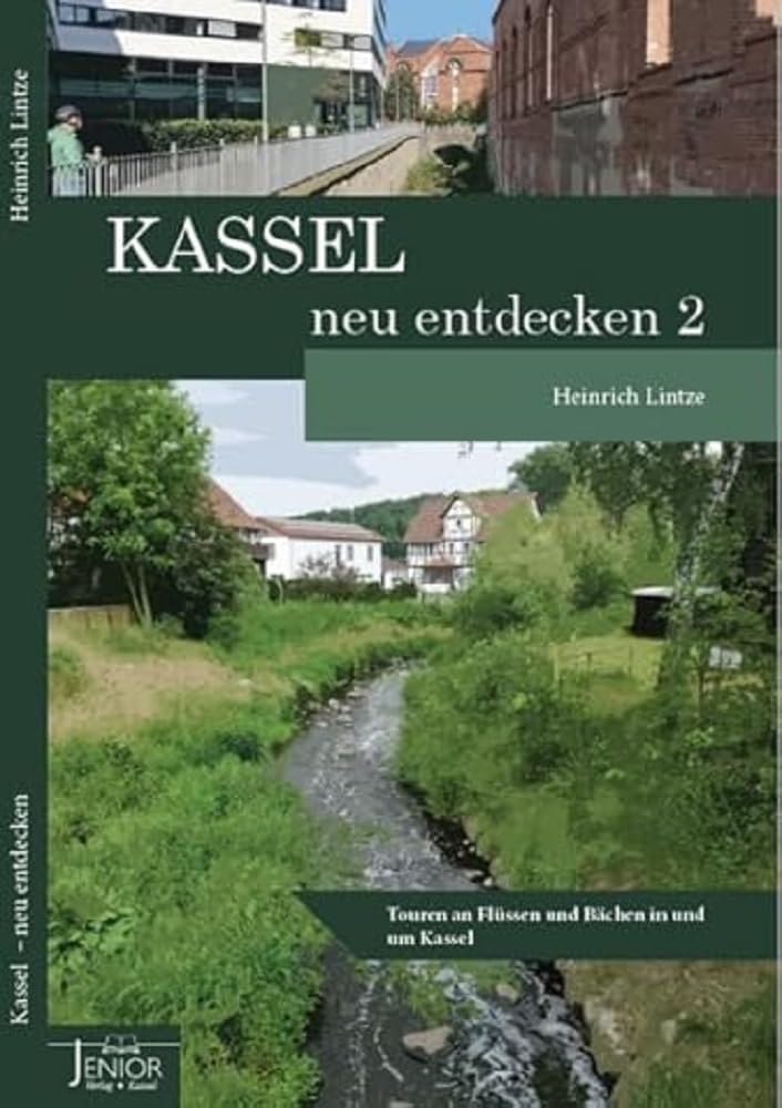 Kassel neu entdecken 2: Touren an Flüssen und Bächen in und um Kassel Leisure, Home & Garden