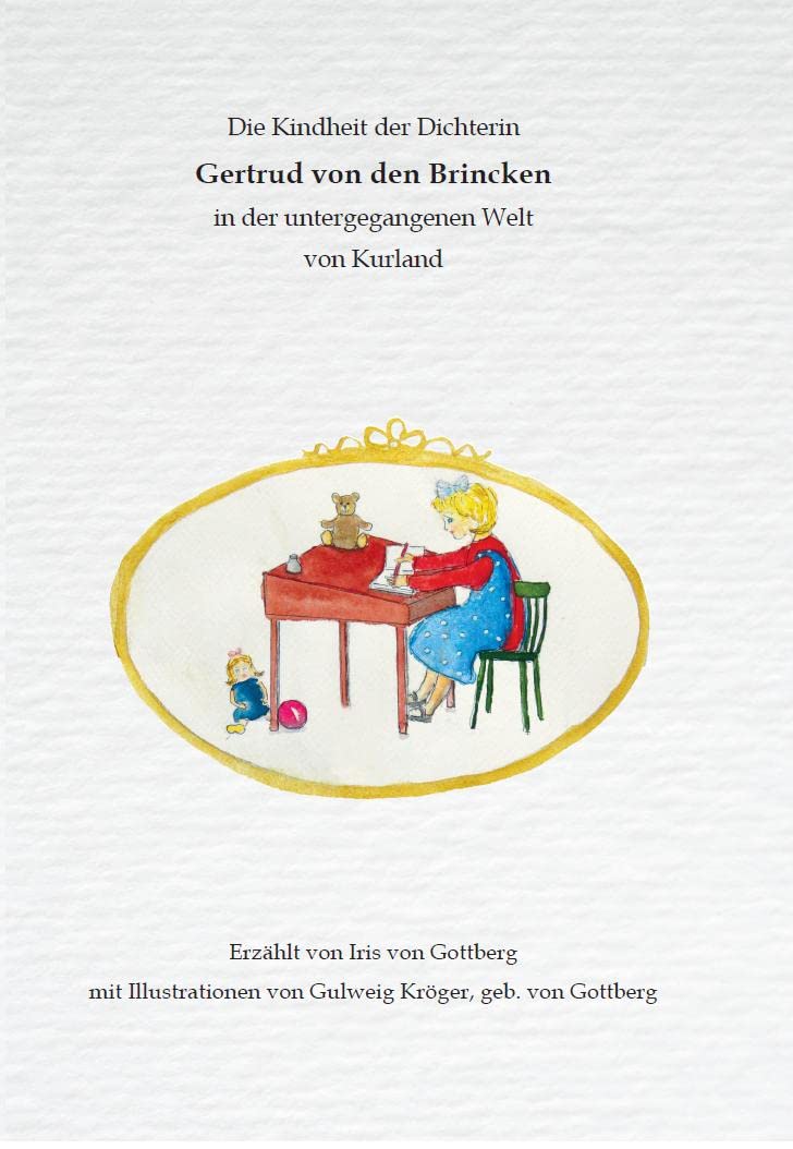 Die Kindheit der Dichterin Gertrud von den Brincken Personalities
