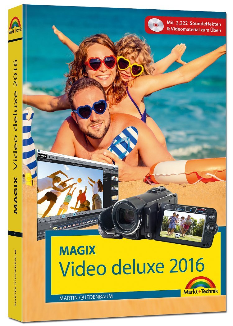 MAGIX Video deluxe 2016 - Das Handbuch zur Software. Die besten Tipps und Tricks: Mit 2222 Soundeffekten & Videomaterial zum Üben Hobbies & Crafts