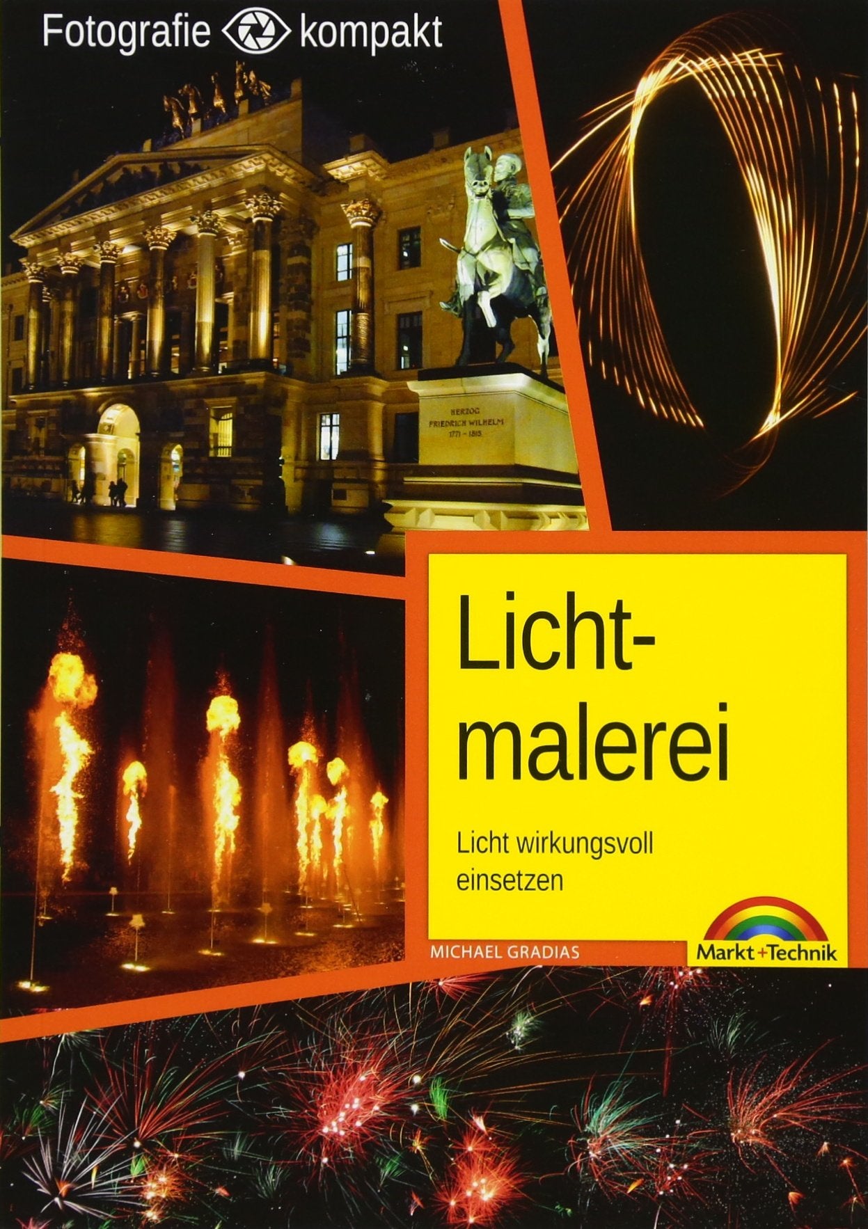 Lichtmalerei - Kreativ fotografieren mit Licht - Die Fotografie Hobbies & Crafts