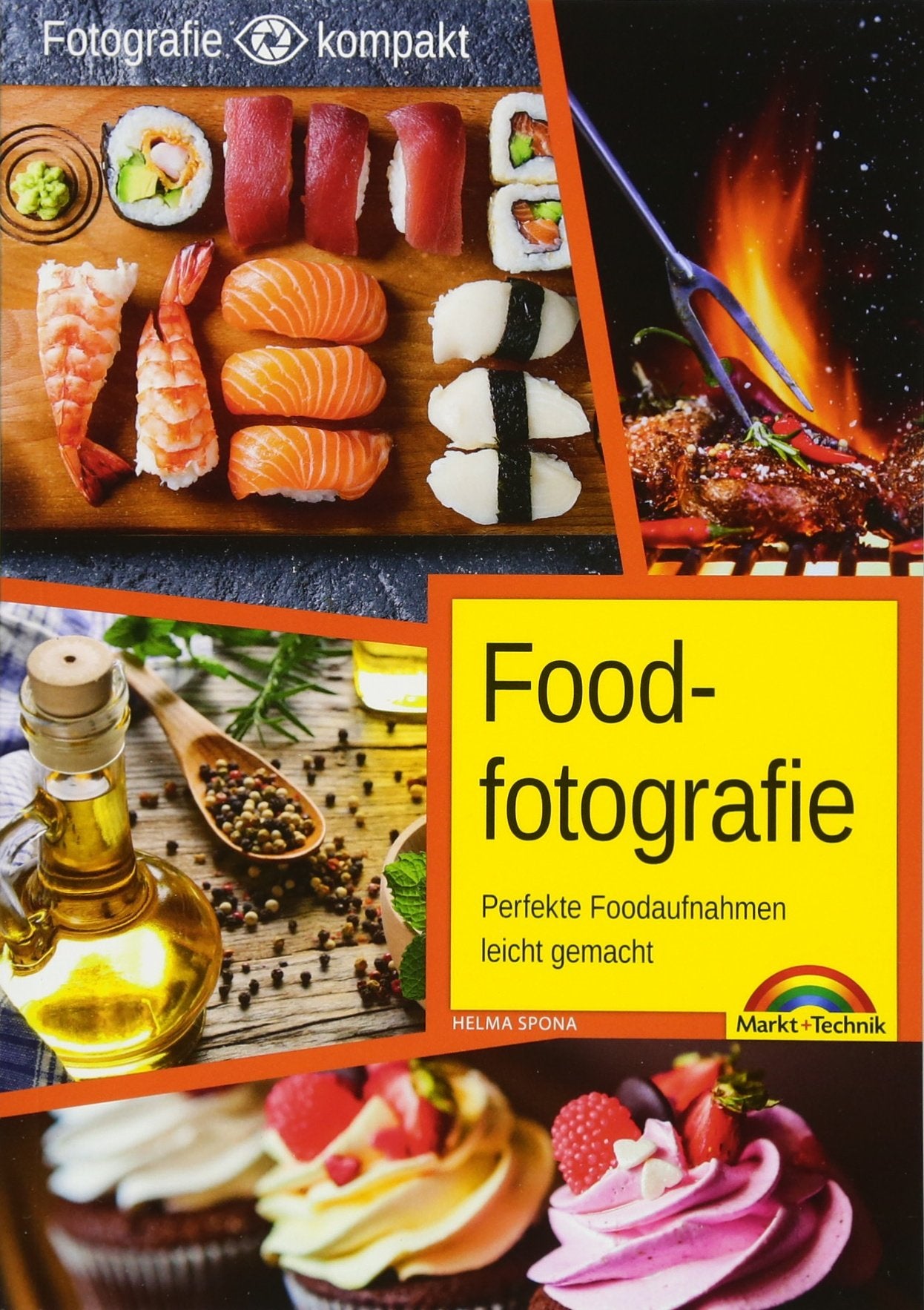 Foodfotografie - Perfekte Foodaufnahmen leicht gemacht Hobbies & Crafts