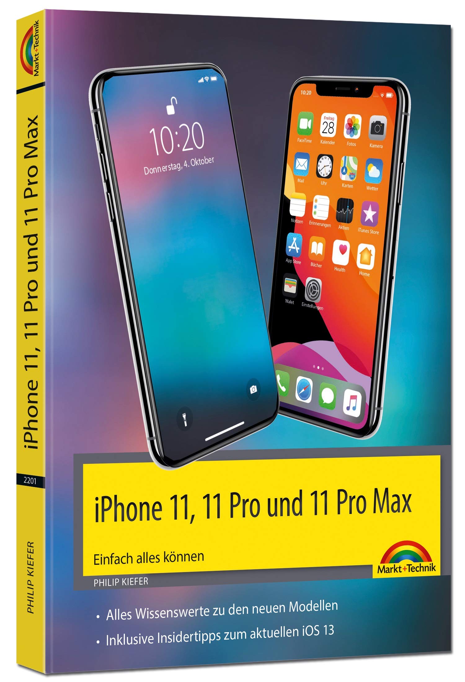 iPhone 11, 11 Pro und 11 Pro Max - Einfach alles können - Die Anleitung zu allen neuen iPhones. Aktuell zu iOS 13 - Für Einsteiger und Fortgeschrittene Computer Science