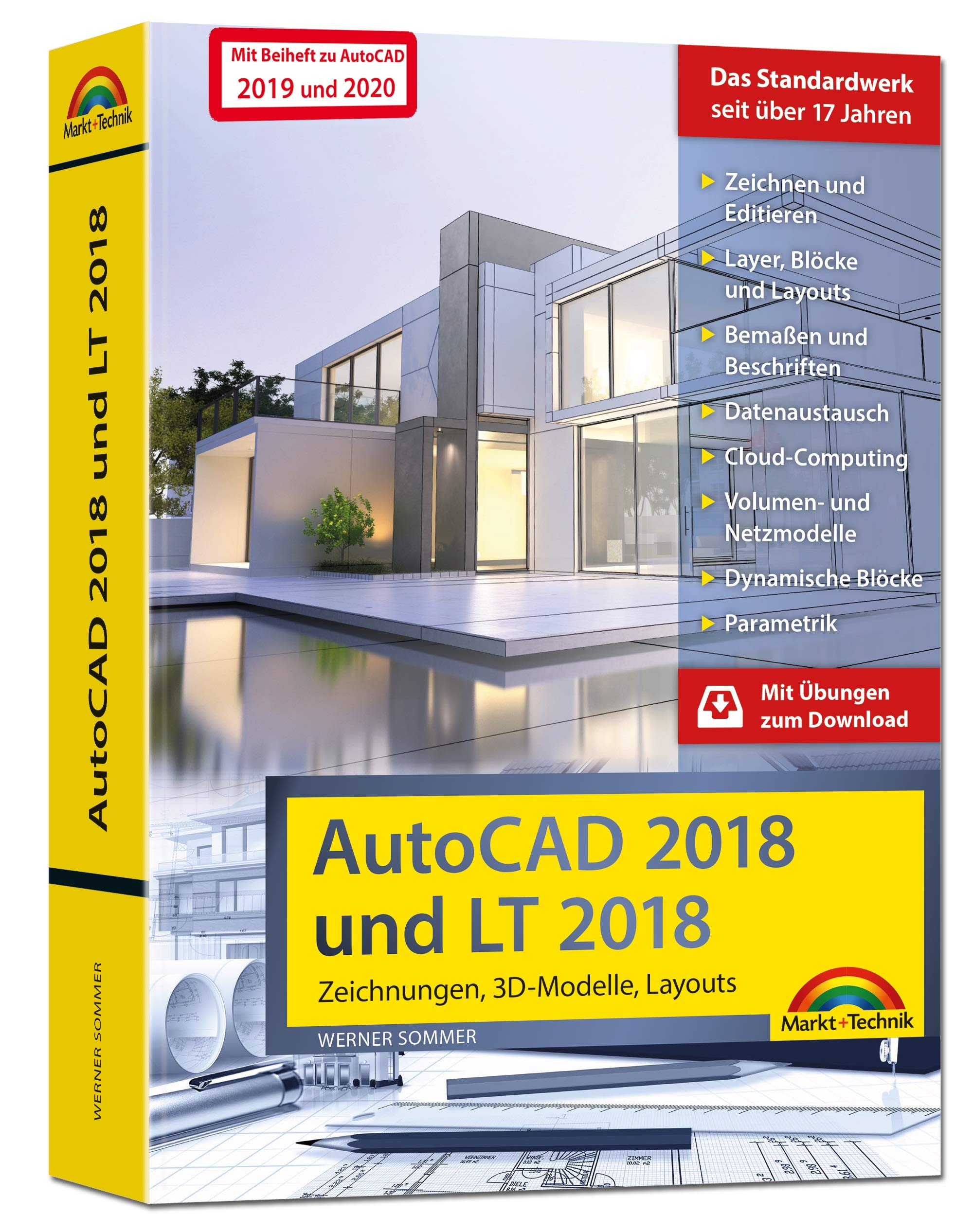 AutoCAD 2018 / 2020 und LT 2018 / 2020 - inklusive Beiheft zu AutoCAD 2020 und 2019 mit allen Neuheiten - Zeichnungen, 3D-Modelle, Layouts (Kompendium / Handbuch) Computer Science