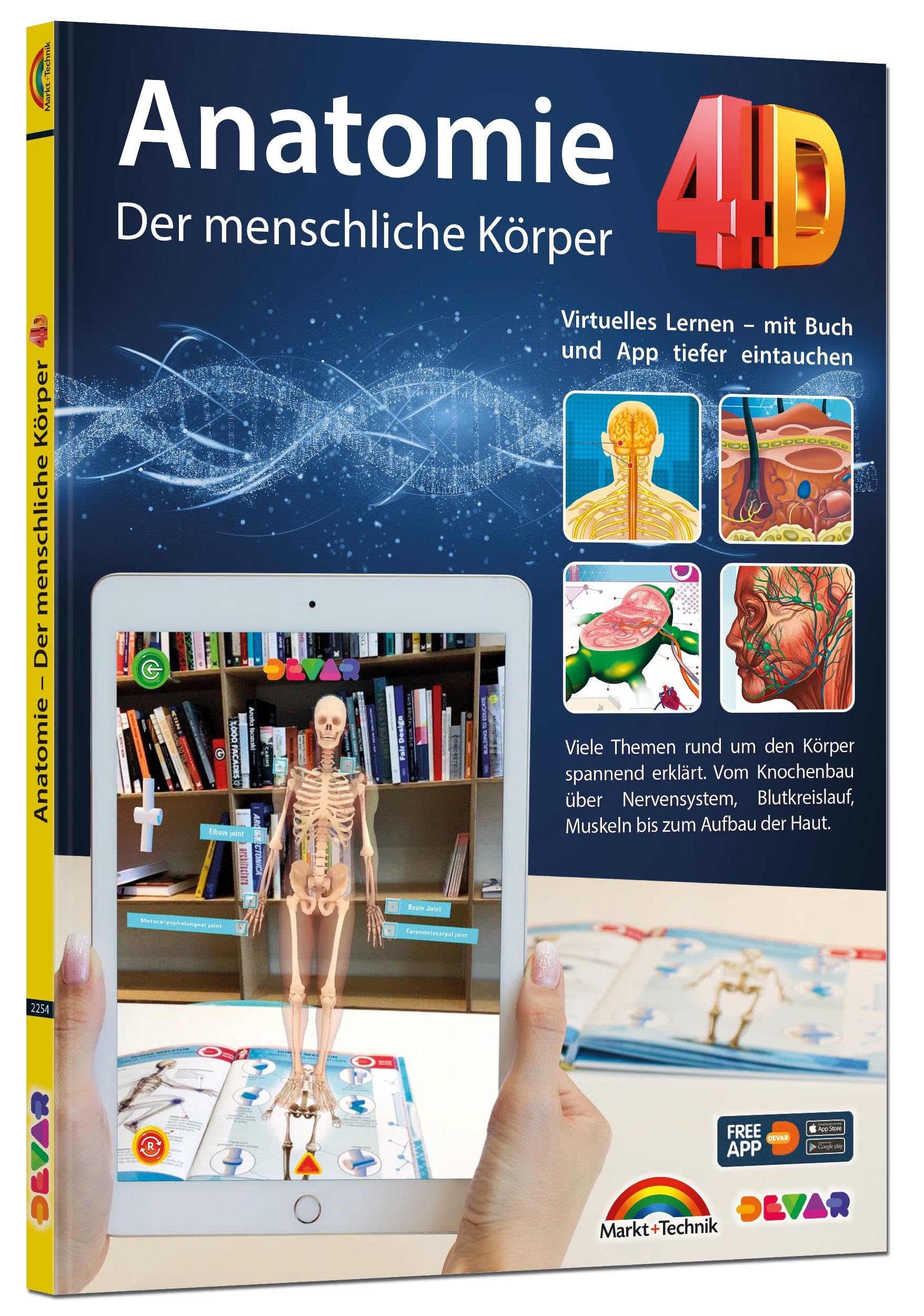 Anatomie 4D - der menschliche Körper mit APP zum virtuellen Rundgang: Virtuelles Lernen - mit Buch und App tiefer eintauchen. Viele Themen rund um den ... Muskeln bis zum Aufbau der Haut General education