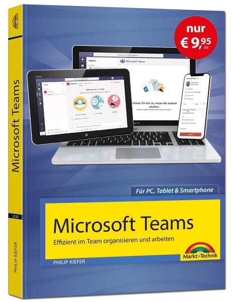 Microsoft Teams – Effizient im Team arbeiten - Sonderausgabe - komplett in Farbe Business, Finance & Career