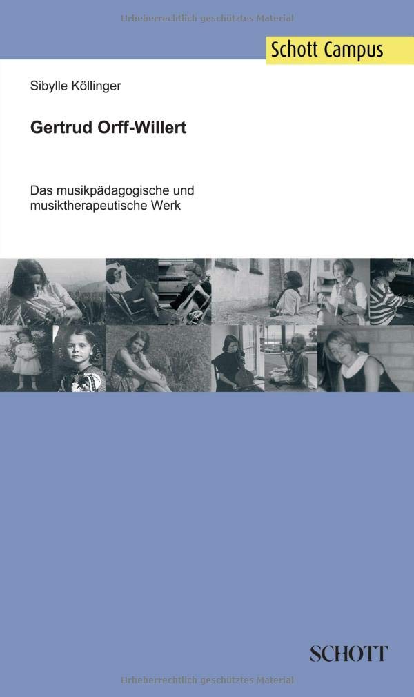 Gertrud Orff-Willert: Das musikpädagogische und musiktherapeutische Werk Arts & Music