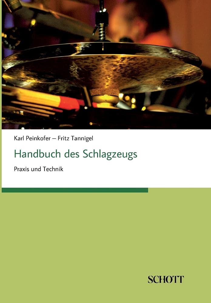 Handbuch des Schlagzeugs: Praxis und Technik Arts & Music