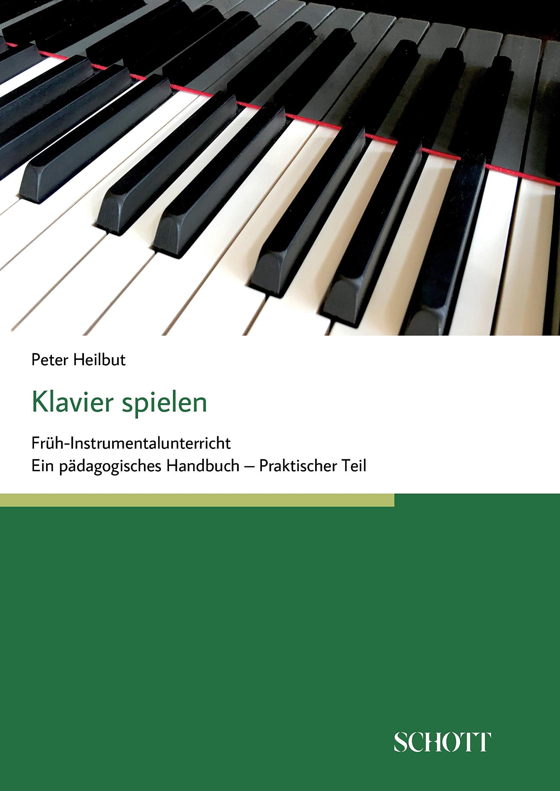 Klavier spielen: Früh-Instrumentalunterricht - Ein pädagogisches Handbuch (praktischer Teil) Arts & Music
