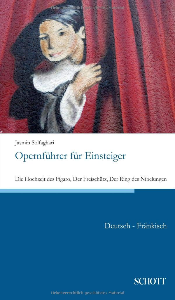 Opernführer für Einsteiger: Die Hochzeit des Figaro, Der Freischütz, Der Ring des Nibelungen Reference Books