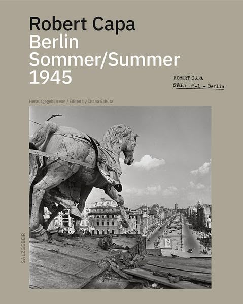 Robert Capa. Berlin Sommer 1945 Photography Books