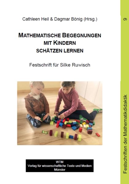 Mathematische Begegnungen mit Kindern schätzen lernen: Festschrift für Silke Ruwisch (Festschriften der Mathematikdidaktik) Education & Training