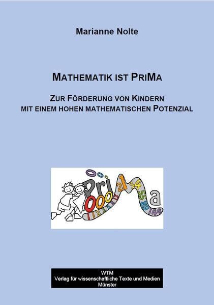 Mathematik ist PriMa: Zur Förderung von Kindern mit einem hohen mathematischen Potenzial Education & Training