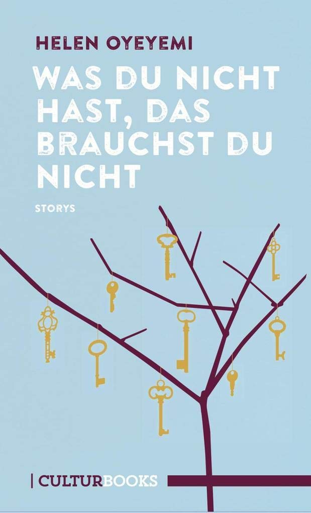 Was du nicht hast, das brauchst du nicht Contemporary literature