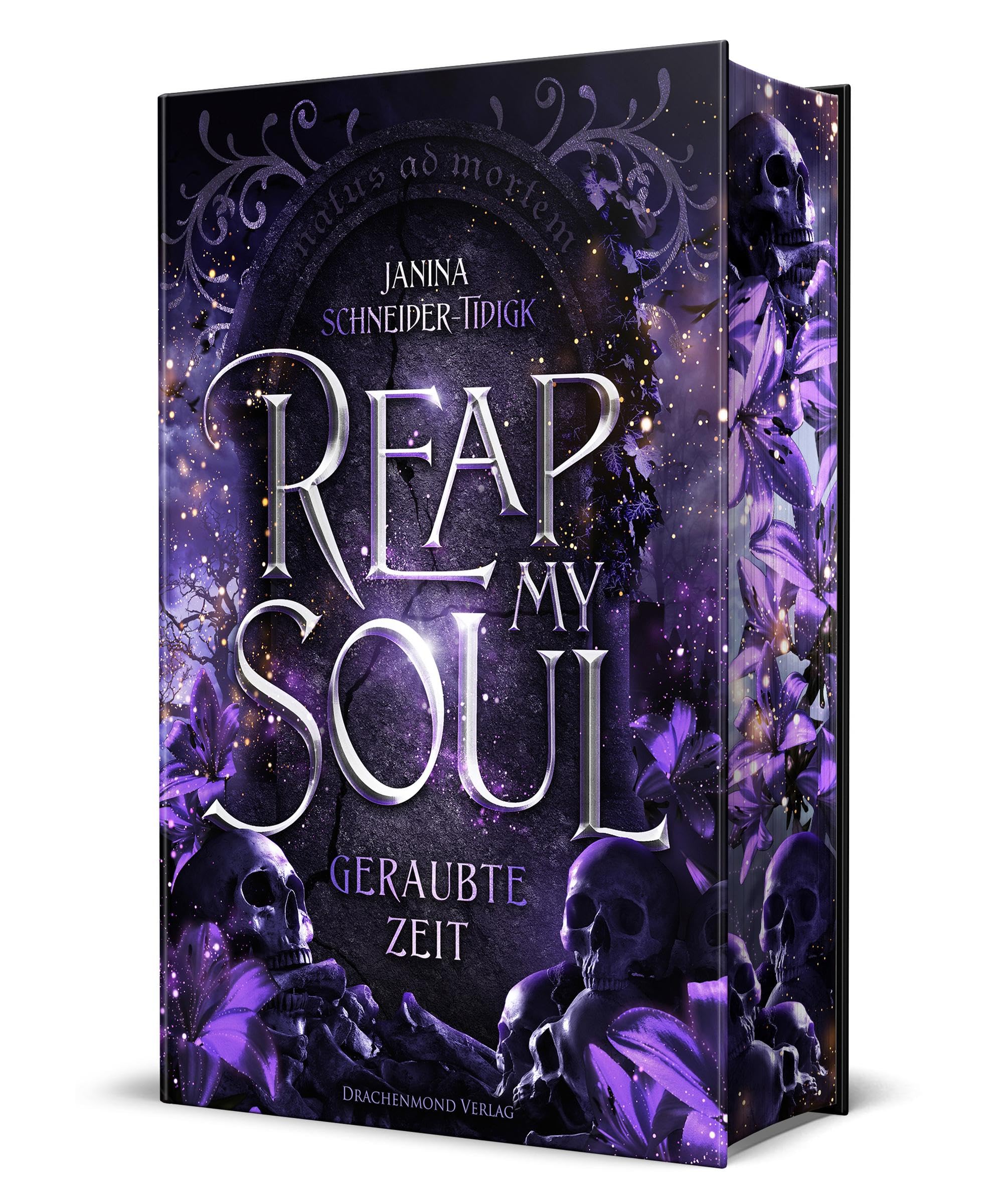 Reap my Soul - Geraubte Zeit: Prickelnde Forbidden Love zwischen einem Unsterblichen und einer Todgeweihten | Schmuckausgabe mit Farbschnitt-Garantie Historical Fiction