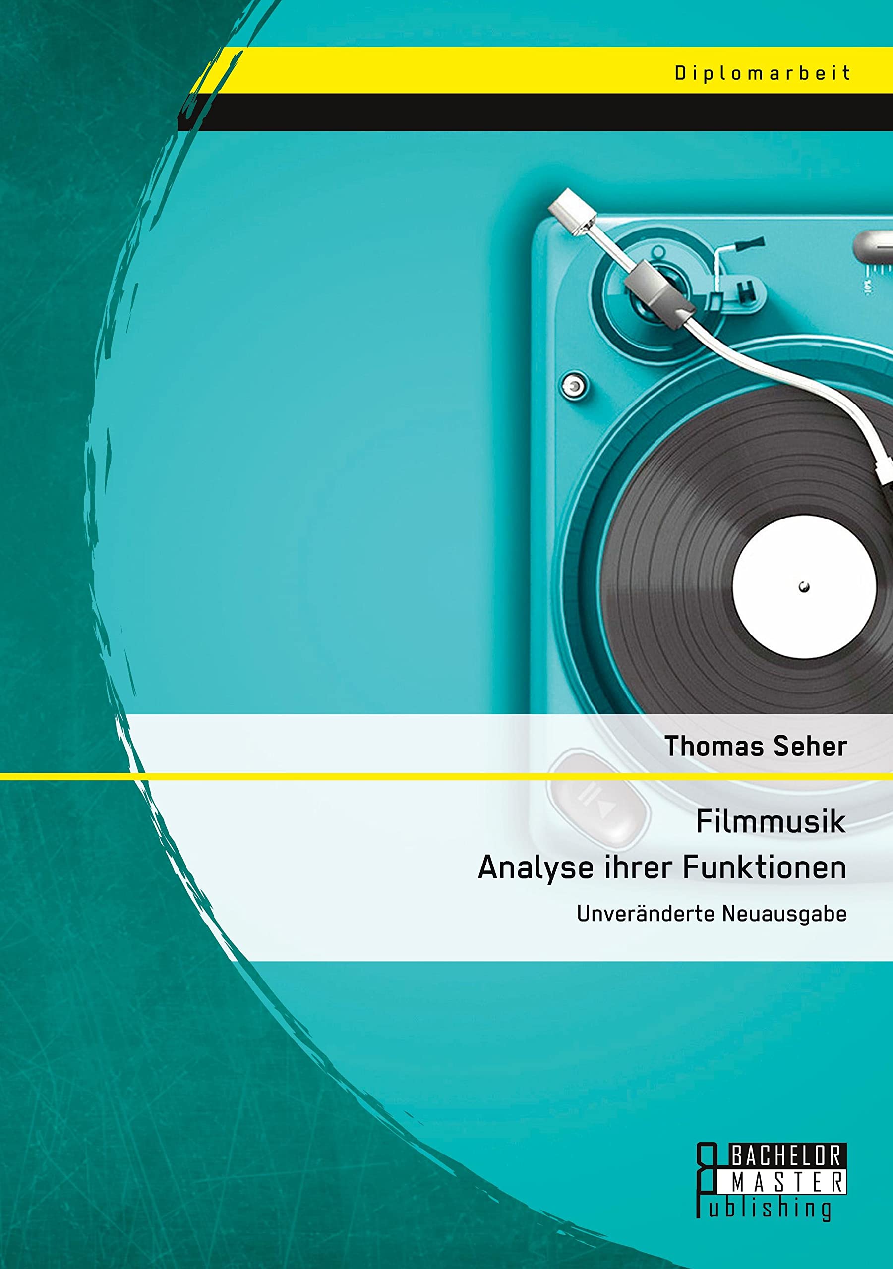 Filmmusik - Analyse ihrer Funktionen: Unveränderte Neuausgabe Sheet Music