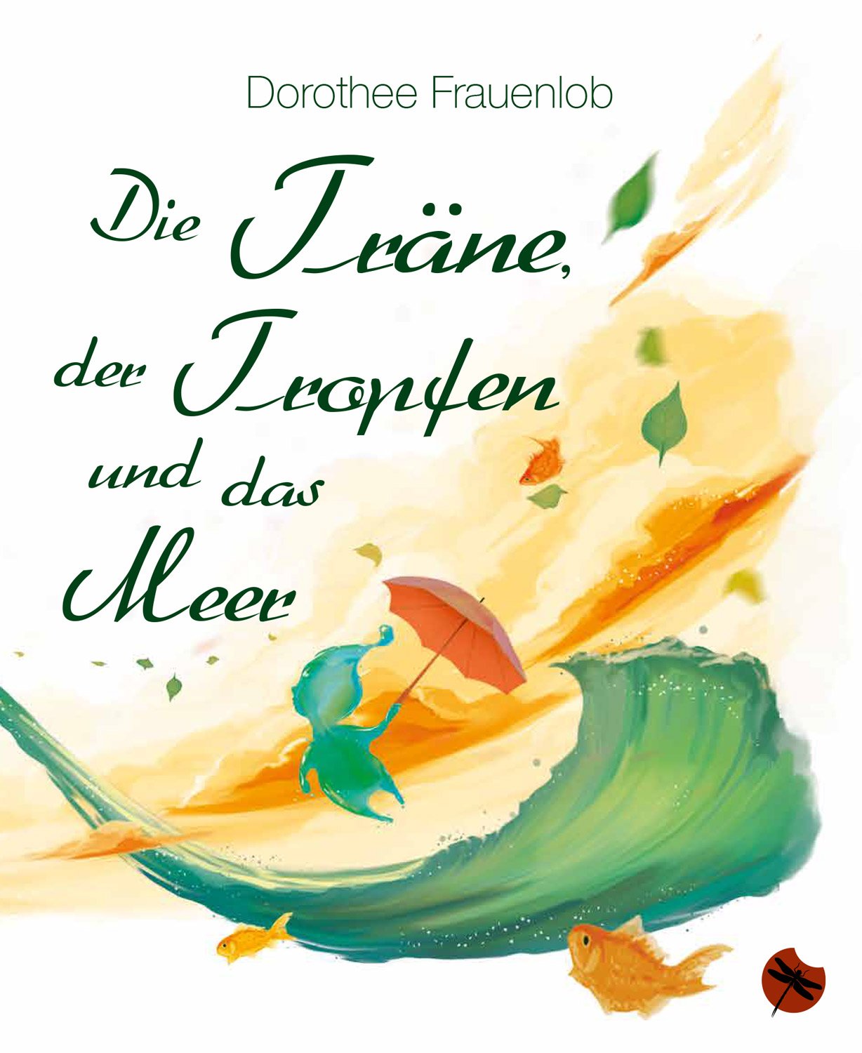 Die Träne, der Tropfen und das Meer book