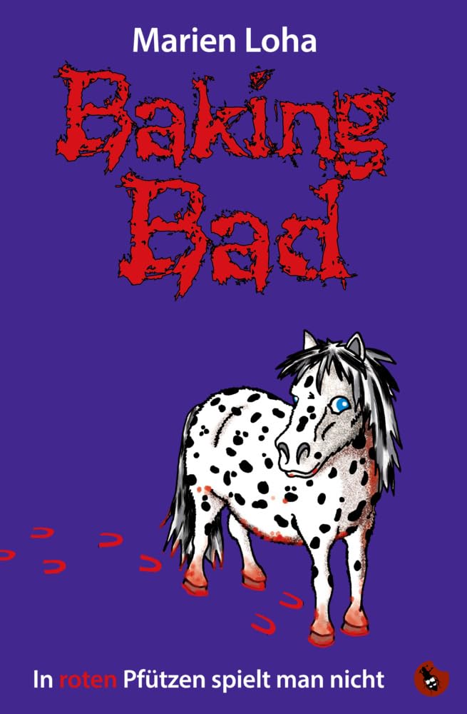 Baking Bad – In roten Pfützen spielt man nicht (Edition Totengräber) Contemporary literature