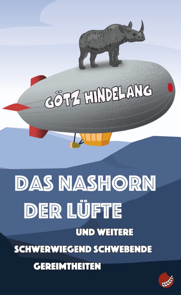 Das Nashorn der Lüfte: Und weitere schwerwiegend schwebende Gereimtheiten (Edition Reimzwang) Humour & Satire