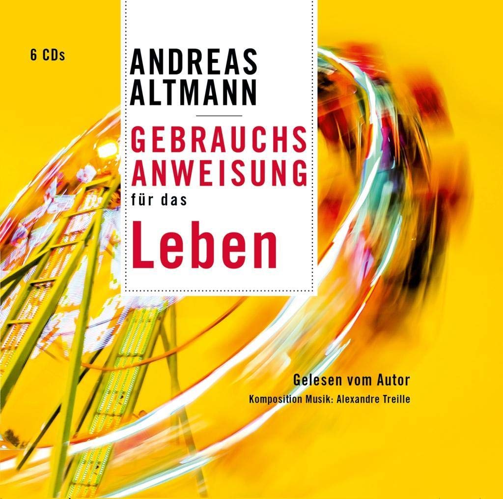 Gebrauchsanweisung für das Leben: Ungekürzte Ausgabe Philosophy