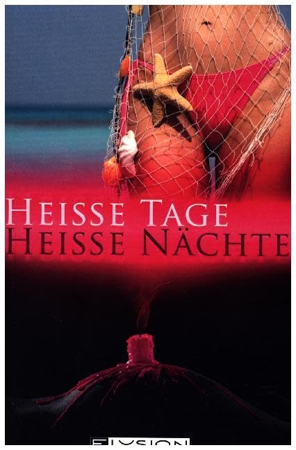 Heiße Tage, heiße Nächte: erotische Urlaubsgeschichten Contemporary literature