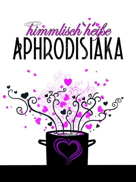 himmlisch heiße Aphrodisiaka: scharf(machend)e Rezepte Calendars