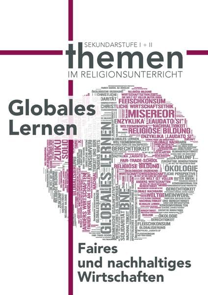 Globales Lernen: Faires und nachhaltiges Wirtschaften (Themen im Religionsunterricht) Books