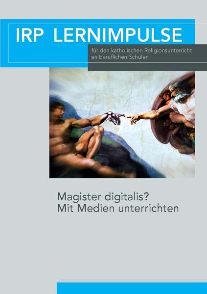Magister digitalis?: IRP Lernimpulse für den katholischen Religionsunterricht an beruflichen Schulen Study Guides