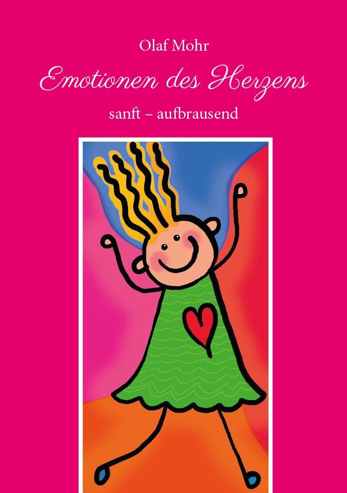 Emotionen des Herzens: sanft – aufbrausend Essays & Short Stories