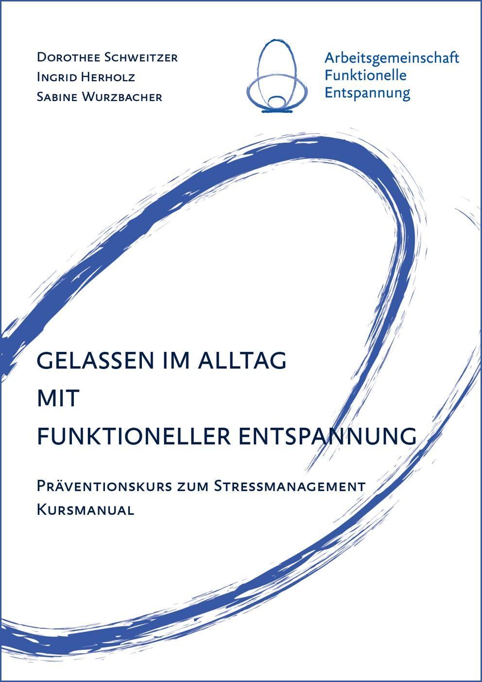Gelassen im Alltag mit Funktioneller Entspannung Leisure & Fun