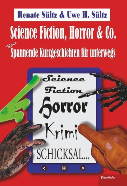 Science-Fiction, Horror & Co.: Neue spannende Kurzgeschichten für unterwegs Horror & Mystery