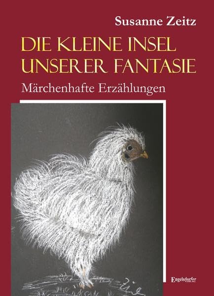 Die kleine Insel unserer Fantasie: Märchenhafte Erzählungen Contemporary literature