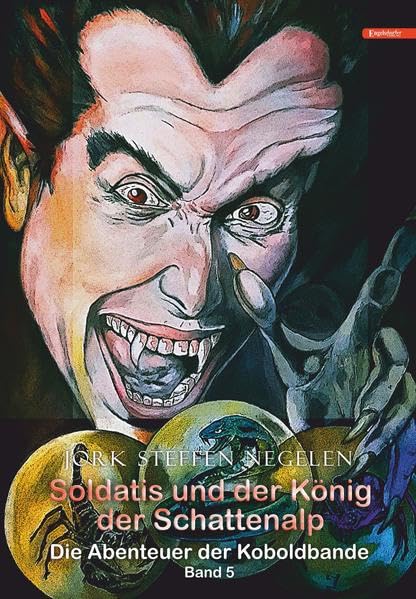 Soldatis und der König der Schattenalp: Die Abenteuer der Koboldbande (Band 5) Historical Fiction