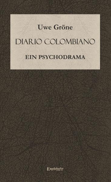 Diario Columbiano. Ein Psychodrama Personalities