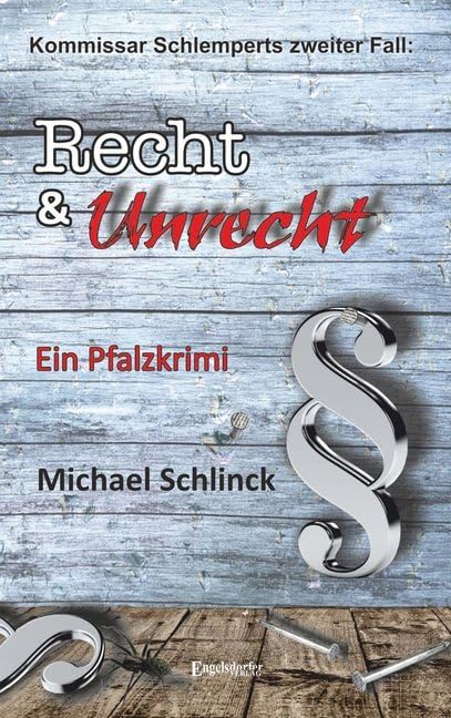 Kommissar Schlemperts zweiter Fall: Recht & Unrecht: Ein Pfalzkrimi. Kommissar Schlemperts zweiter Fall Contemporary literature
