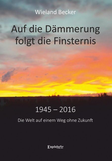 Auf die Dämmerung folgt die Finsternis Politics & History