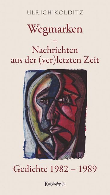 Wegmarken - Nachrichten aus der (ver)letzten Zeit Poetry