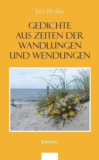 Gedichte aus Zeiten der Wandlungen und Wendungen Poetry