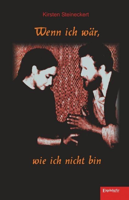 Wenn ich wär, wie ich nicht bin Contemporary literature