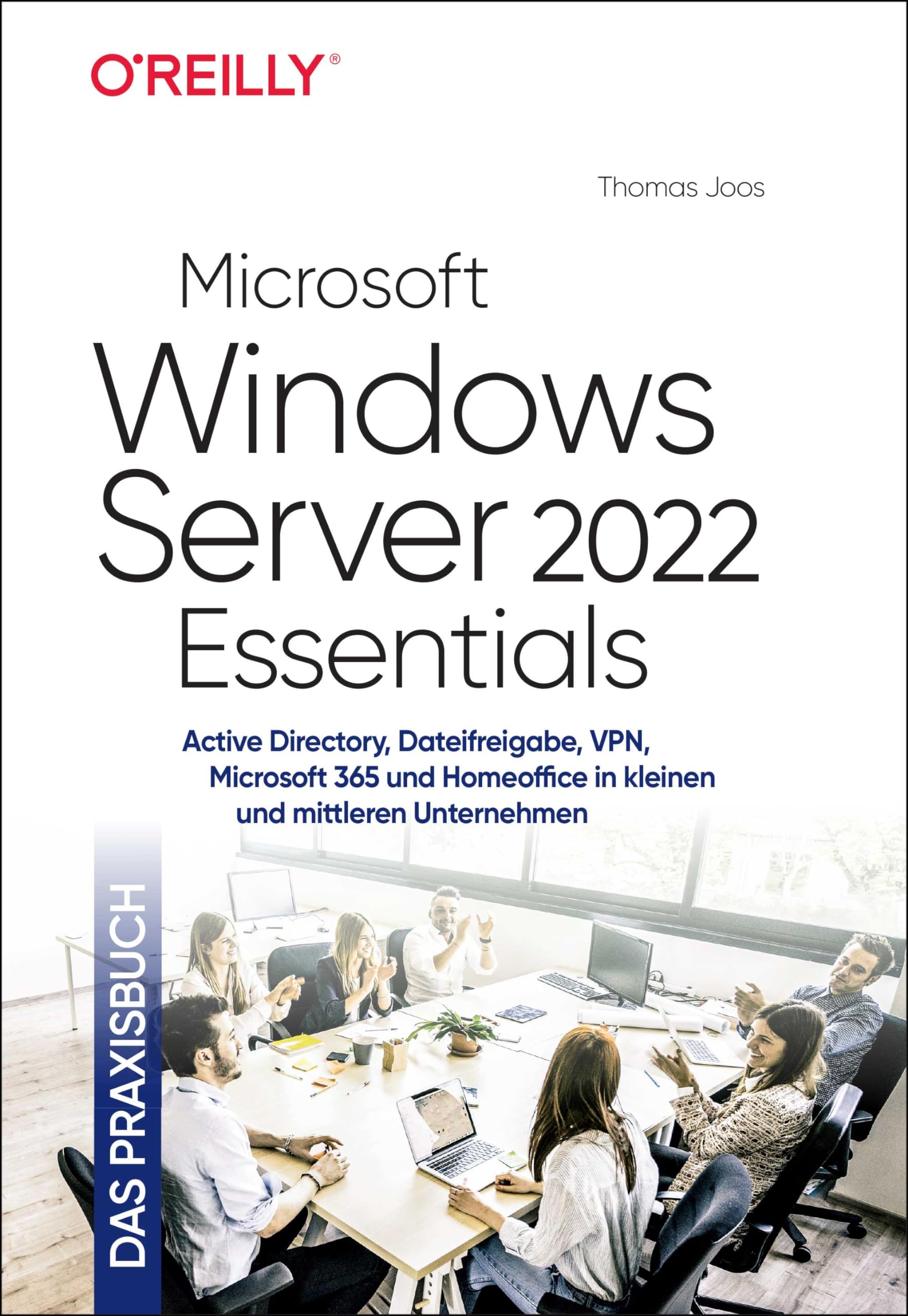 Microsoft Windows Server 2022 Essentials - Das Praxisbuch Computer Science