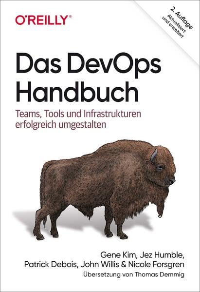 Das DevOps-Handbuch: Teams, Tools und Infrastrukturen erfolgreich umgestalten Business, Finance & Career