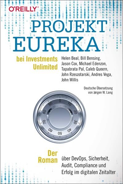 Projekt Eureka bei Investments Unlimited: Der Roman über DevOps, Sicherheit, Audit, Compliance und Erfolg im digitalen Zeitalter Computer Science
